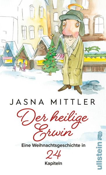 Der heilige Erwin, Gebundene Ausgabe von Jasna Mittler, Ullstein Taschenbuch, 978-3-548-06836-7
