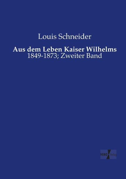 Produktbild: Aus dem Leben Kaiser Wilhelms