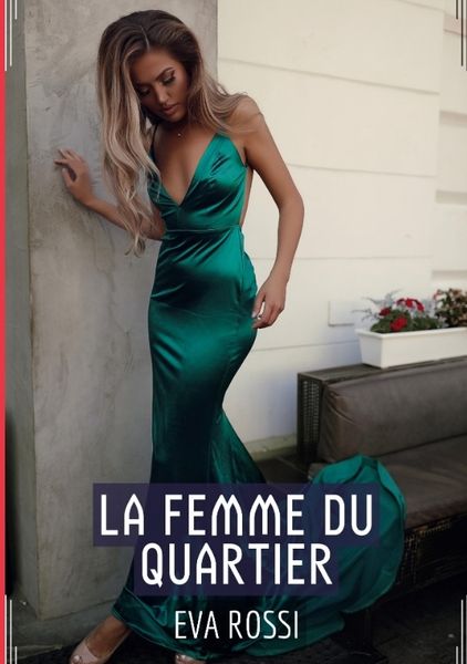 Produktbild: La Femme du Quartier - Histoire de Sexe Explicite