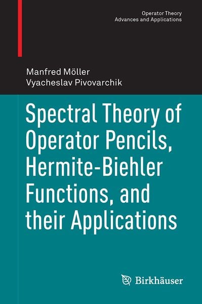 Produktbild: Spectral Theory of Operator Pencils, Hermite-Biehler Functions, and their Applications