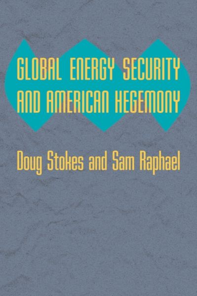 Produktbild: Global Energy Security and American Hegemony