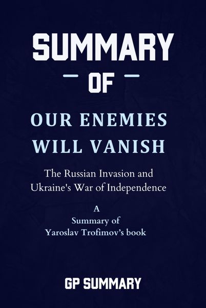 Produktbild: Summary of Our Enemies Will Vanish by Yaroslav Trofimov