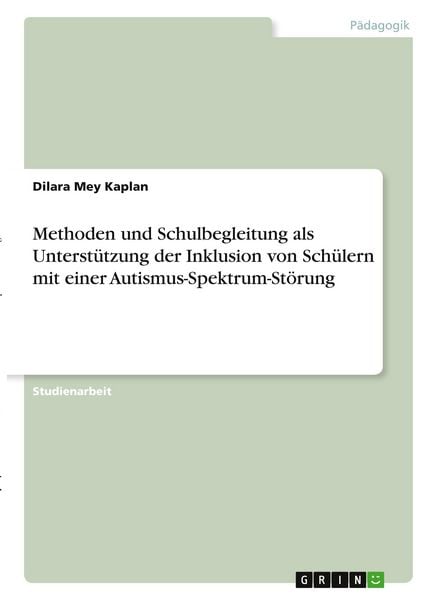Produktbild: Methoden und Schulbegleitung als Unterst&uuml;tzung der Inklusion von Sch&uuml;lern mit einer Autismus-Spektrum-St&ouml;rung