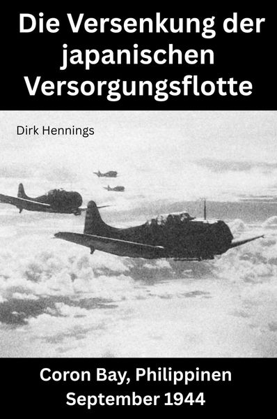 Produktbild: Die Versenkung der japanischen Versorgungsflotte