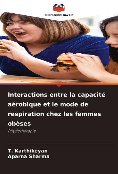 Produktbild: Interactions entre la capacit&eacute; a&eacute;robique et le mode de respiration chez les femmes ob&egrave;ses
