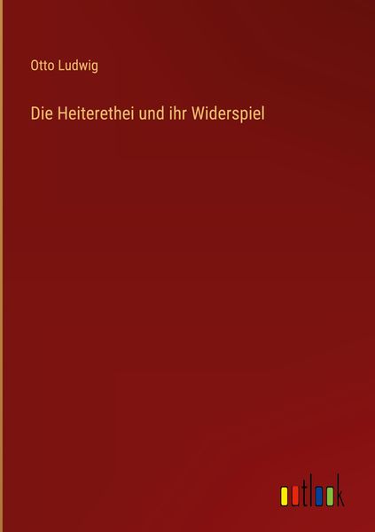 Produktbild: Die Heiterethei und ihr Widerspiel