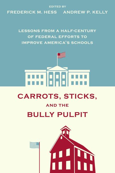 Produktbild: Carrots, Sticks, and the Bully Pulpit