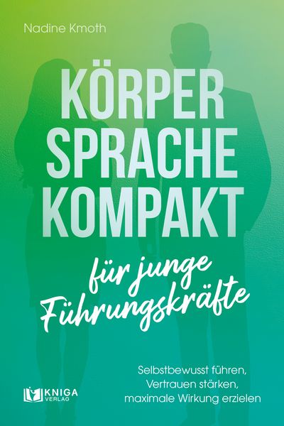 Produktbild: K&ouml;rpersprache kompakt f&uuml;r junge F&uuml;hrungskr&auml;fte