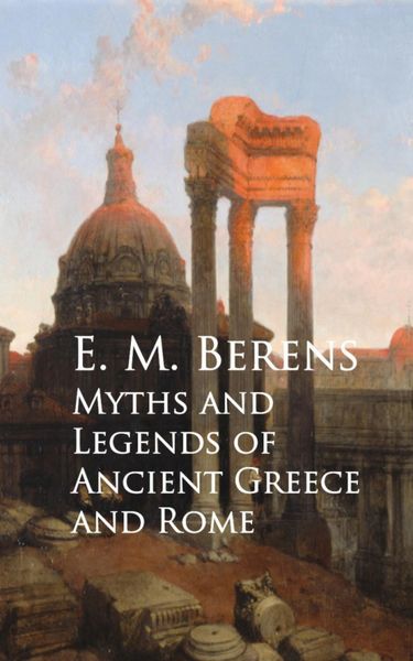 Produktbild: Myths and Legends of Ancient Greece and Rome