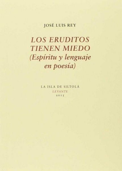 Produktbild: Los eruditos tienen miedo : esp&iacute;ritu y lenguaje en poes&iacute;a