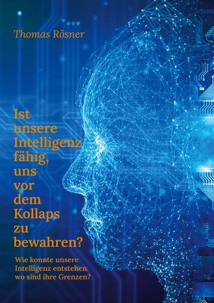 Produktbild: Ist unsere Intelligenz f&auml;hig, uns vor dem Kollaps zu bewahren ?