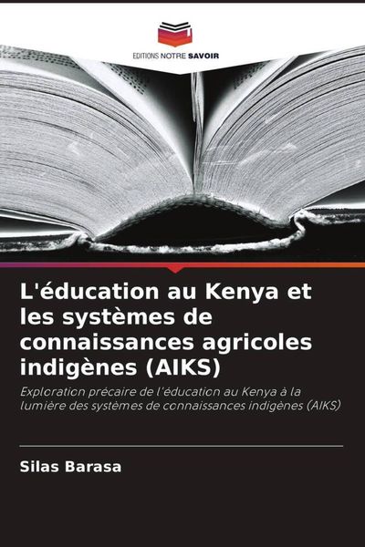 Produktbild: L'&eacute;ducation au Kenya et les syst&egrave;mes de connaissances agricoles indig&egrave;nes (AIKS)