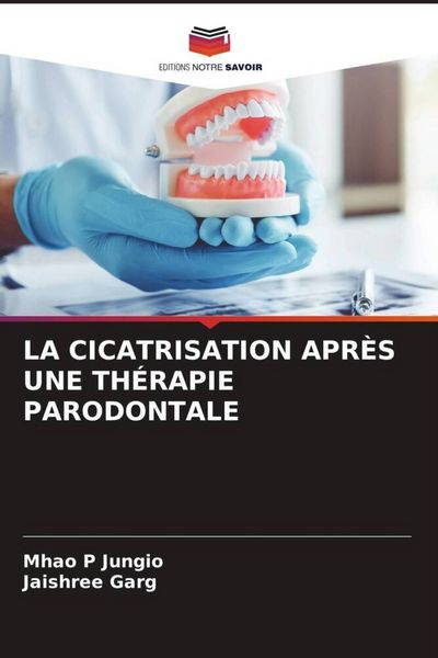 Produktbild: La Cicatrisation Apr&egrave;s Une Th&eacute;rapie Parodontale