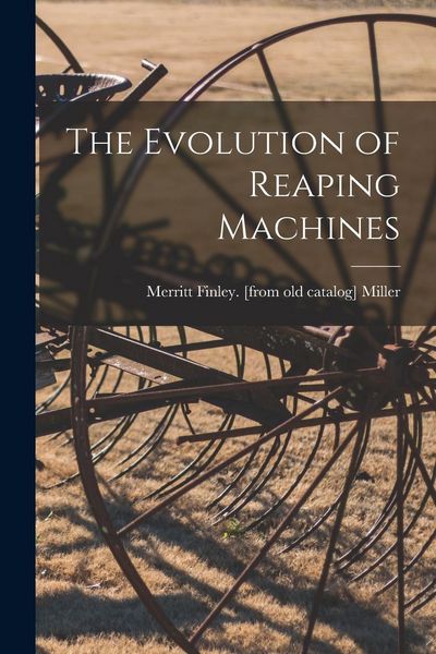 Produktbild: The Evolution of Reaping Machines