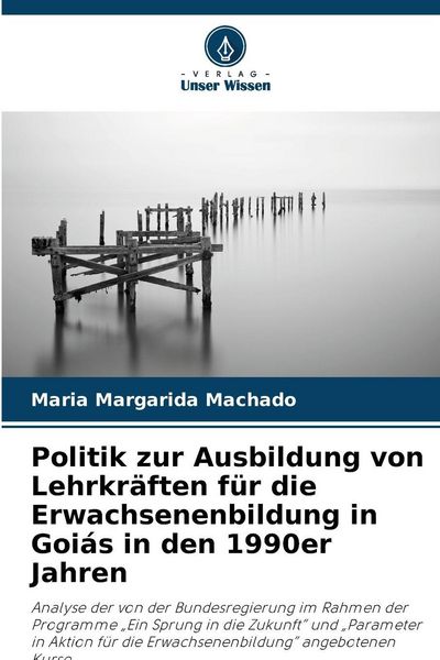Produktbild: Politik zur Ausbildung von Lehrkr&auml;ften f&uuml;r die Erwachsenenbildung in Goi&aacute;s in den 1990er Jahren