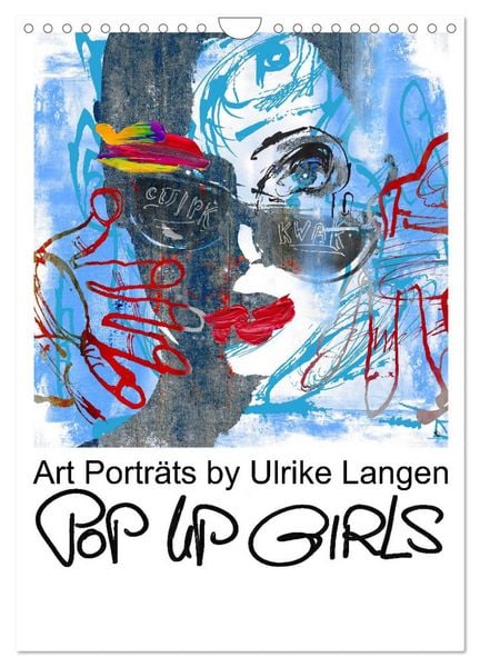 Produktbild: POP UP GIRLS Art Portr&auml;ts by Ulrike Langen (Wandkalender 2026 DIN A4 hoch), CALVENDO Monatskalender