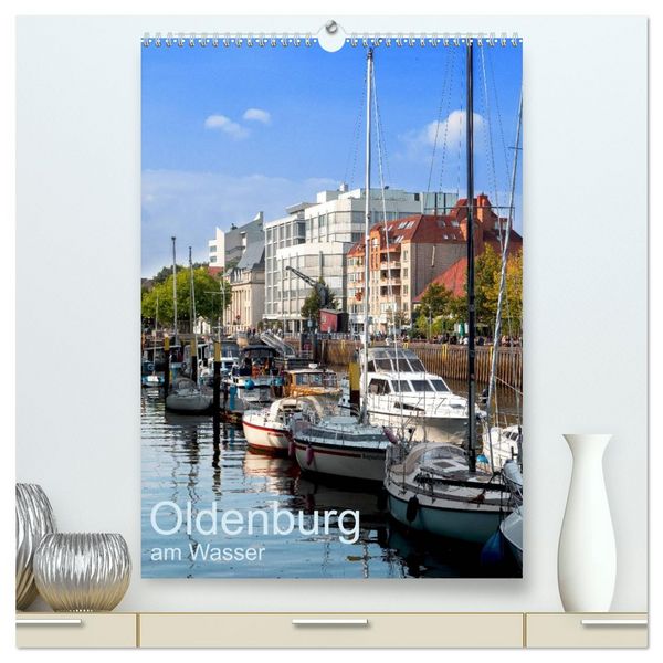 Produktbild: Oldenburg am Wasser (hochwertiger Premium Wandkalender 2026 DIN A2 hoch), Kunstdruck in Hochglanz
