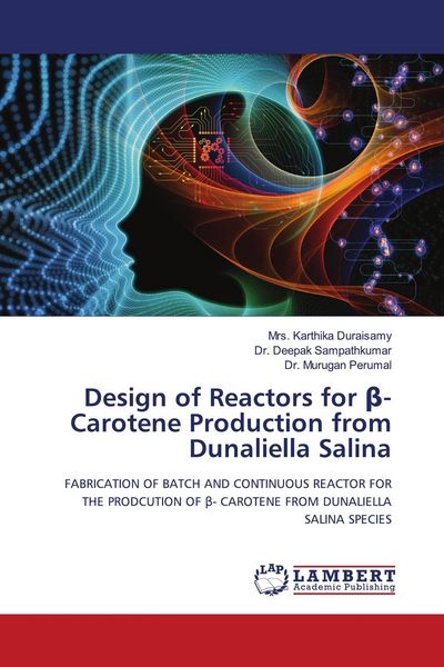 Produktbild: Design of Reactors for &iquest;-Carotene Production from Dunaliella Salina