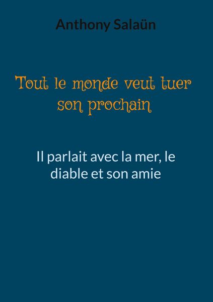 Produktbild: Tout le monde veut tuer son prochain