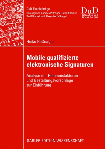 Mobile qualifizierte elektronische Signaturen, Taschenbuch von Heiko Rossnagel, Betriebswirtschaftlicher Verlag Gabler, 9783834913180