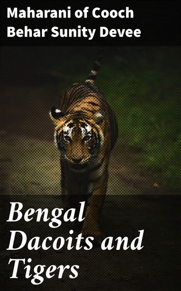 Produktbild: Bengal Dacoits and Tigers