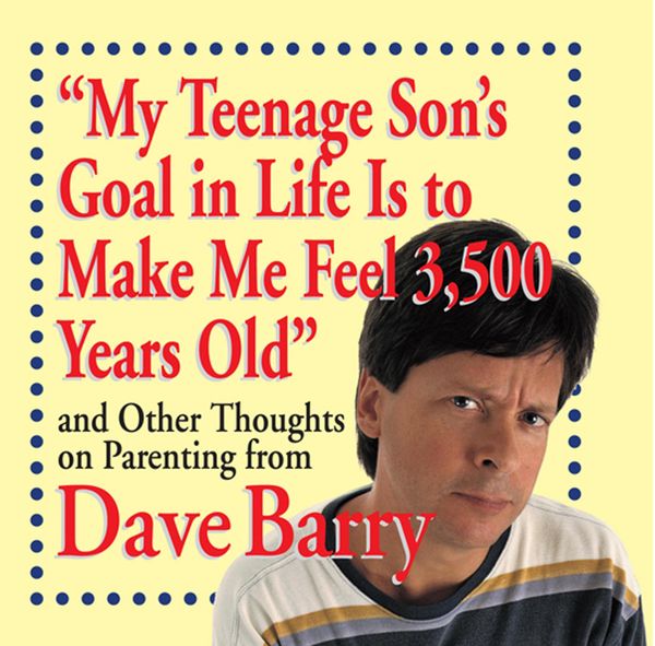 Produktbild: "My Teenage Son's Goal in Life Is to Make Me Feel 3,500 Years Old"