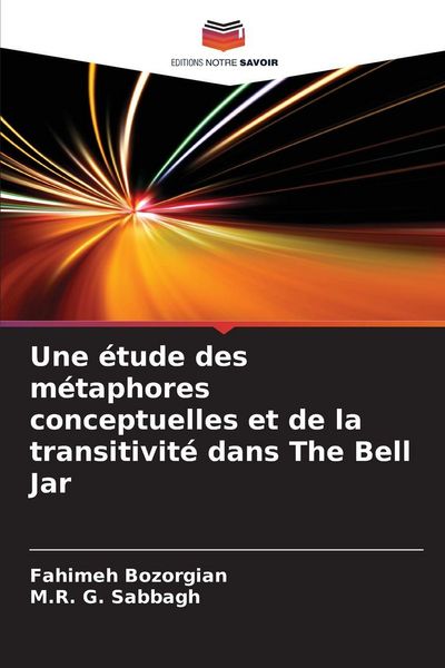 Produktbild: Une &eacute;tude des m&eacute;taphores conceptuelles et de la transitivit&eacute; dans The Bell Jar