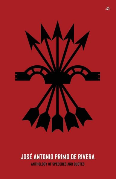 Produktbild: Jos&eacute; Antonio Primo de Rivera, Anthology of Speeches and Quotes