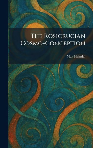 Produktbild: The Rosicrucian Cosmo-Conception