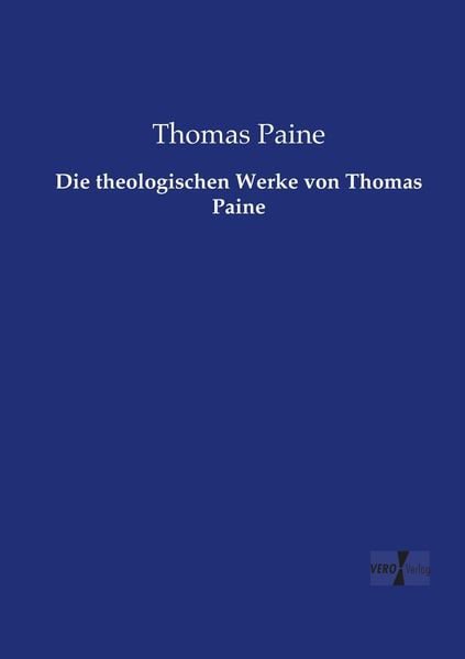 Produktbild: Die theologischen Werke von Thomas Paine