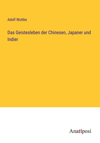 Produktbild: Das Geistesleben der Chinesen, Japaner und Indier