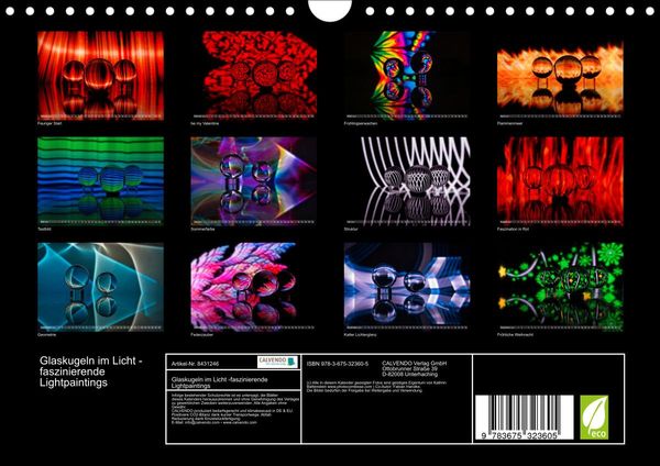 Glaskugeln im Licht - faszinierende Lightpaintings (Wandkalender 2023 DIN A4 quer)