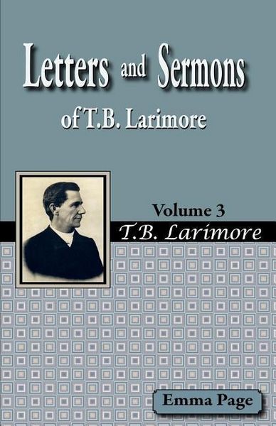Produktbild: Letters and Sermons of T.B. Larimore Vol. 3