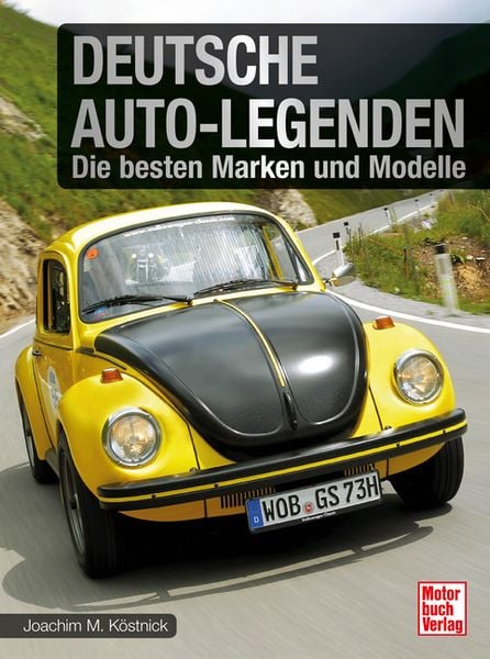 Deutsche Auto-Legenden, Gebundene Ausgabe von Joachim M. Köstnick, Motorbuch Verlag, 9783613047372