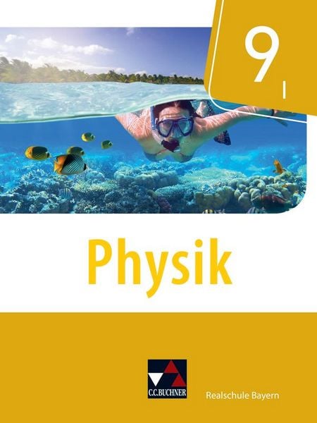 Produktbild: Physik &ndash; Realschule Bayern / Physik Realschule Bayern 9 I Ausgabe ab 2019
