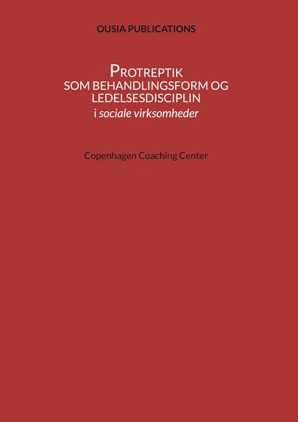 Produktbild: Protreptik som behandlingsform og ledelsesdisciplin