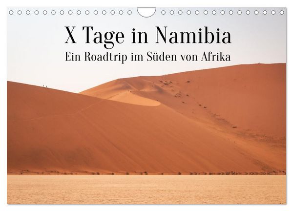 X Tage in Namibia – Ein Roadtrip im Süden von Afrika (Wandkalender 2026 DIN A4 quer), CALVENDO Monatskalender