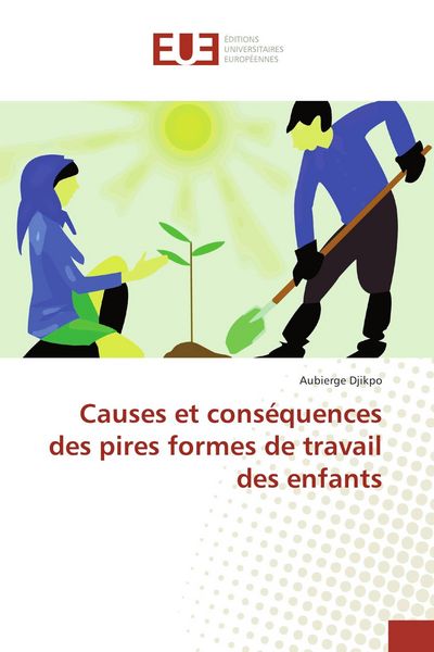 Produktbild: Causes et cons&eacute;quences des pires formes de travail des enfants