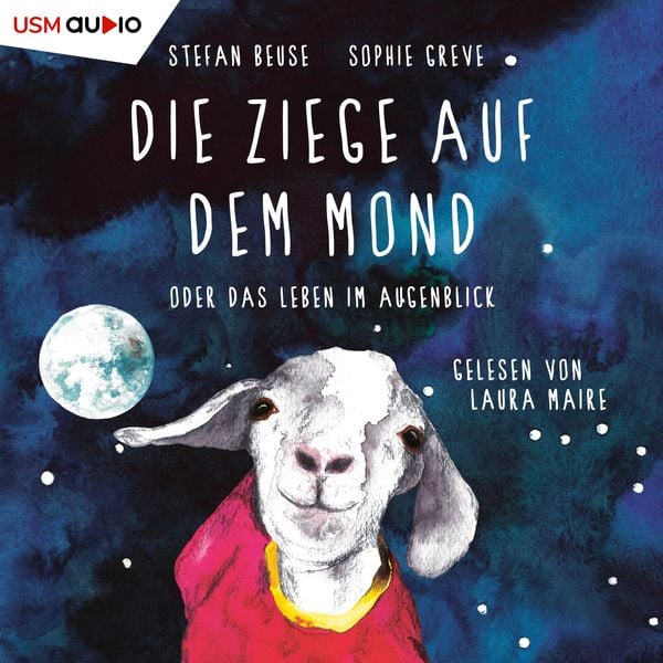 Produktbild: Die Ziege auf dem Mond oder das Leben im Augenblick