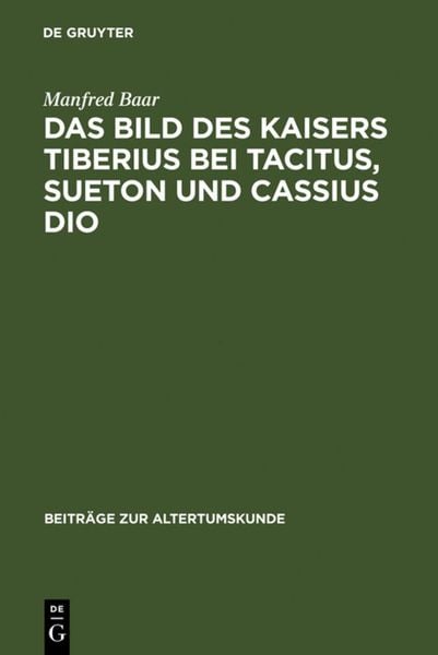 Produktbild: Das Bild des Kaisers Tiberius bei Tacitus, Sueton und Cassius Dio
