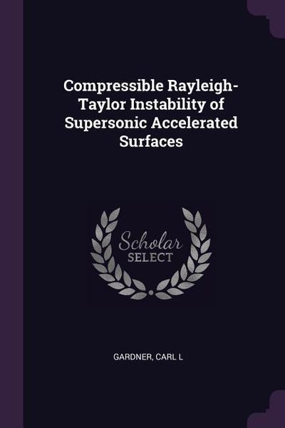 Produktbild: Compressible Rayleigh-Taylor Instability of Supersonic Accelerated Surfaces