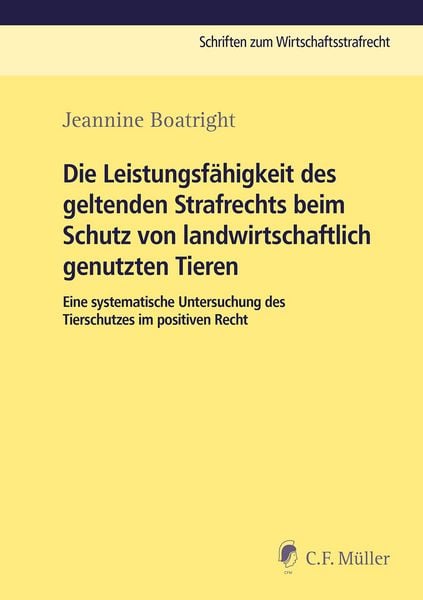 Produktbild: Die Leistungsf&auml;higkeit des geltenden Strafrechts beim Schutz von landwirtschaftlich genutzen Tieren
