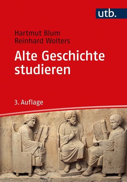 Alte Geschichte studieren, Taschenbuch von Hartmut Blum , Reinhard Wolters, Utb GmbH, 9783825252816