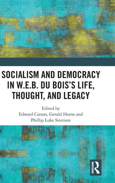 Produktbild: Socialism and Democracy in W.E.B. Du Bois's Life, Thought, and Legacy