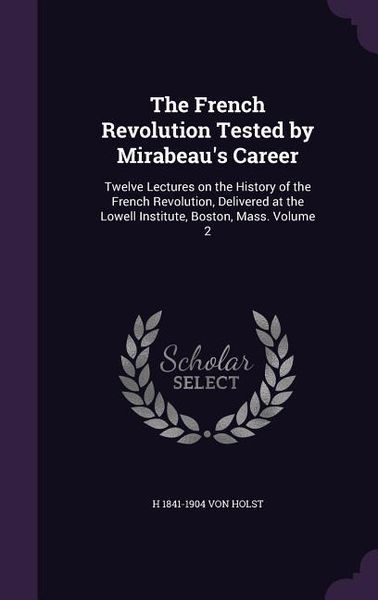 Produktbild: The French Revolution Tested by Mirabeau's Career