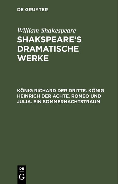 Produktbild: K&ouml;nig Richard der Dritte. K&ouml;nig Heinrich der Achte. Romeo und Julia. Ein Sommernachtstraum