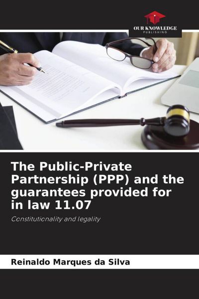 Produktbild: The Public-Private Partnership (PPP) and the guarantees provided for in law 11.07