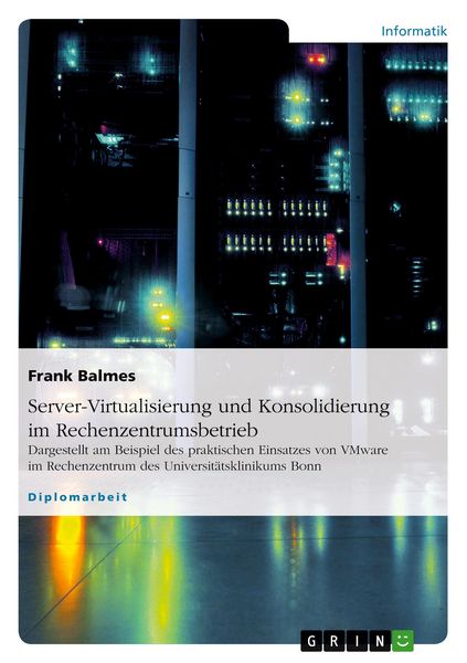 Produktbild: Server-Virtualisierung und Konsolidierung im Rechenzentrumsbetrieb