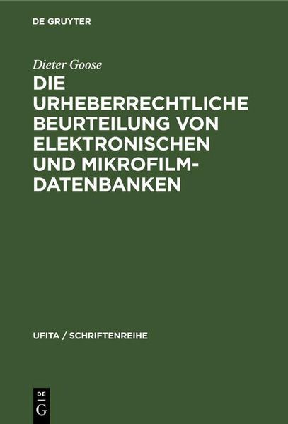 Produktbild: Die urheberrechtliche Beurteilung von elektronischen und Mikrofilm-Datenbanken