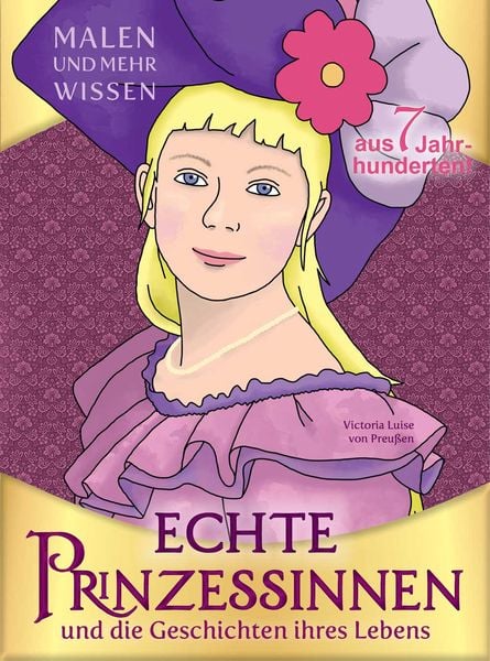 Produktbild: Echte Prinzessinnen und die Geschichten ihres Lebens